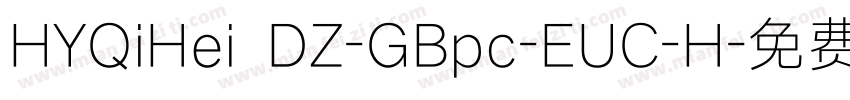HYQiHei DZ-GBpc-EUC-H字体转换